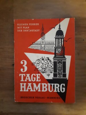 3 Tage Hamburg : Kleiner Führer durch die Hansestadt mit 20 Bildern u. Plan d. Stadtzentrums