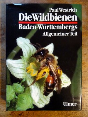 Die Wildbienen Baden-Württembergs - Sehr Guter Zustand!