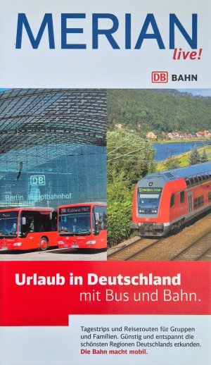 gebrauchtes Buch – Merian live! Urlaub in Deutschland mit Bus und Bahn. Tagestrips u. Reiserouten für Gruppen u. Familien. Günstig u. entspannt die schönsten Regionen Deutschlands erkunden