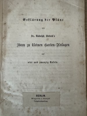 Erklärung der Pläne von Dr. Rudolph Siebeck