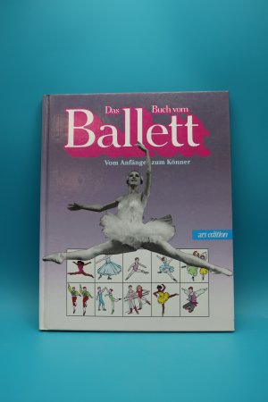 gebrauchtes Buch – Annabel Thomas – Das Buch vom Ballett: Vom Anfänger zum Könner