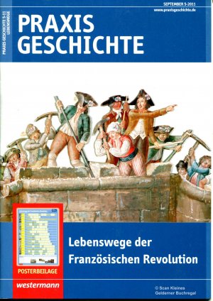 gebrauchtes Buch – Mannigel, Holger - pädagogisch-didaktische Fachzeitschrift – Praxis Geschichte 5/2011: LEBENSWEGE DER FRANZÖSISCHEN REVOLUTION / mit Posterbeilage "Lebenswege"