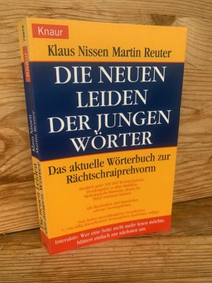 gebrauchtes Buch – Nissen, Klaus; Reuter – Die neuen Leiden der jungen Wörter. Das aktuelle Wörterbuch zur Rächtschraiprehvorm