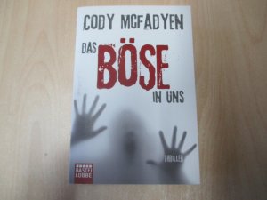 gebrauchtes Buch – Cody Mcfadyen – Das Böse in uns - Thriller