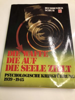 Die Waffe, die auf die Seele zielt