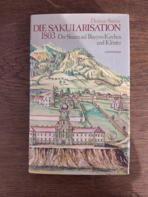 gebrauchtes Buch – Dietmar Stutzer – Die Säkularisation 1803.