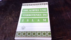 Erlaubtes und Verbotenes im Islam