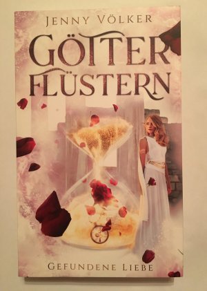 Götterflüstern. Gefundene Liebe - Griechische Götter - Trilogie