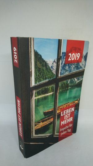 Leben ist mehr. Impulse für jeden Tag. 2019