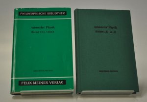 Aristoteles`Physik. Vorlesung über Natur. Erster Halbband: Bücher I (A)-IV. Zweiter Halbband: V(E)-VIII