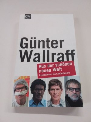 gebrauchtes Buch – Günter Wallraff – Aus der schönen neuen Welt. Expeditionen ins Landesinnere. signiert mit Widmung!