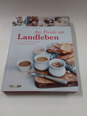 gebrauchtes Buch – Alison Walker – Aus Freude am Landleben - Genussrezepte für die Vorratskammer