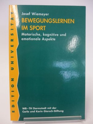 gebrauchtes Buch – Josef Wiemeyer – Bewegungslernen im Sport. Motorische, kognitive und emotionale Aspekte