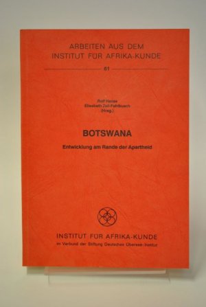 Botswana. Entwicklung am Rande der Apartheid.