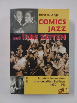 Comics, Jazz und irre Zeiten