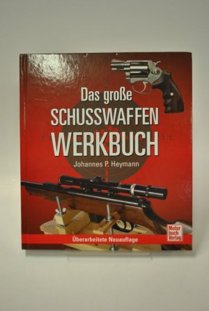 Das große Schusswaffen-Werkbuch