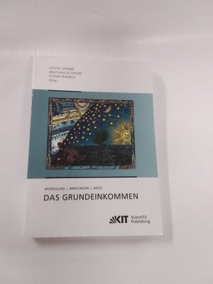 Das Grundeinkommen : Würdigung - Wertungen - Wege