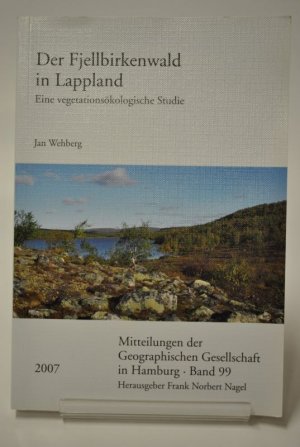 Der Fjellbirkenwald in Lappland - Eine vegetationsökologische Studie (mit Begleit-CD)