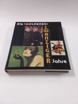 gebrauchtes Buch – Bärbel Schrader – Die "goldenen" zwanziger Jahre: Kunst und Kultur der Weimarer Republik