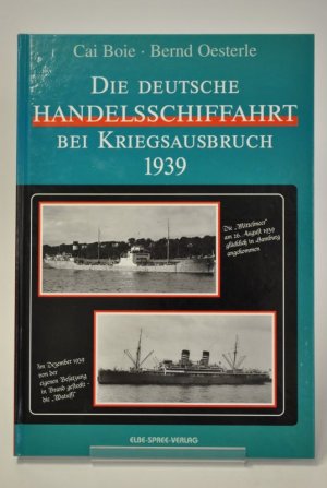 Die deutsche Handelsschiffahrt bei Kriegsausbruch 1939