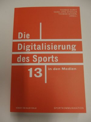 gebrauchtes Buch – Horky, Thomas; Stiehler – Die Digitalisierung des Sports in den Medien