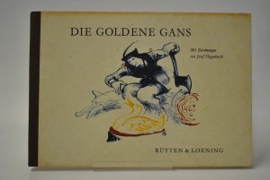 Die goldene Gans. Mit farbigen Zeichnungen von Josef Hegenbarth.