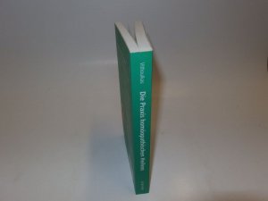 gebrauchtes Buch – Georgos Vithoulkas – Die Praxis homöopathischen Heilens