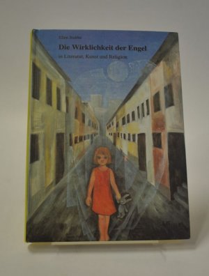 gebrauchtes Buch – Ellen Stubbe – Die Wirklichkeit der Engel in Literatur, Kunst und Religion