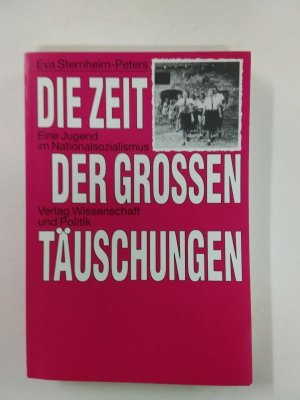 Die Zeit der grossen Täuschungen- signiert!!