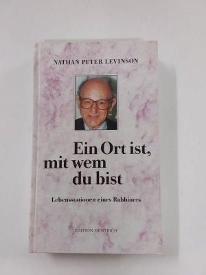 Ein Ort ist, mit wem du bist - Lebensstationen eines Rabbiners- signiert!!