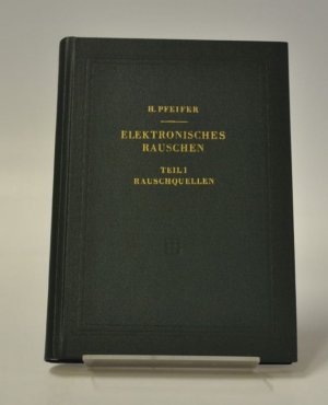 Elektronisches Rauschen. Teil 1 Rauschquellen.