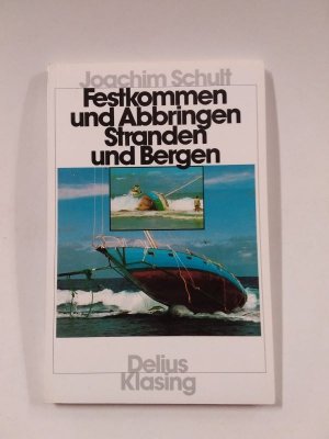 Festkommen und Abbringen, Stranden und Bergen
