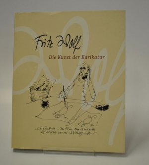 Fritz Wolf - Die Kunst der Karikatur