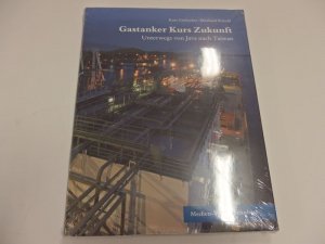 gebrauchtes Buch – Kurt Grobecker – Gastanker Kurs Zukunft - Unterwegs von Java nach Taiwan