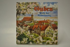 Guben. Perle der Niederlausitz