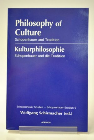 Kulturphilosophie. Schopenhauer und die Tradition