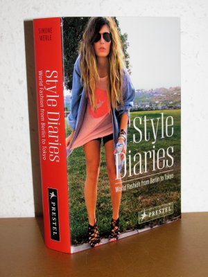 gebrauchtes Buch – Simone Werle – Style Diaries - World Fashion from Berlin to Tokyo