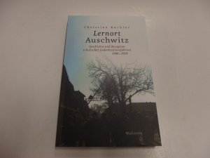 gebrauchtes Buch – Christian Kuchler – Lernort Auschwitz - Geschichte und Rezeption schulischer Gedenkstättenfahrten 1980-2019