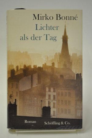 gebrauchtes Buch – Mirko Bonné – Lichter als der Tag