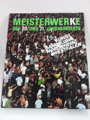 Meisterwerke des 20. und 21. Jahrhunderts - Kunstsammlung Nordrhein- Westfalen