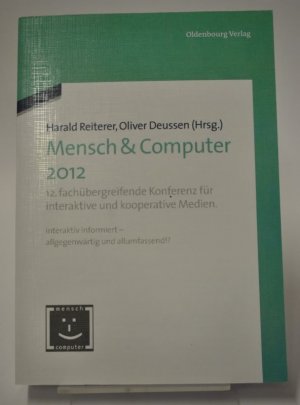 Mensch & Computer 2012 - 12. fachübergreifende Konferenz für interaktive und kooperative Medien.