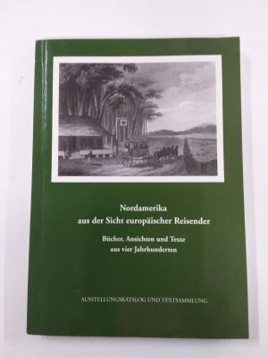 gebrauchtes Buch – Eck, Reimer; Ohlhoff – Nordamerika aus der Sicht europäischer Reisender