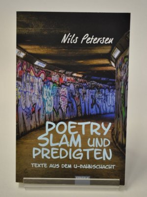 gebrauchtes Buch – Nils Petersen – Poetry Slam und Predigten. Texte aus dem U-Bahnschacht