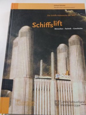 gebrauchtes Buch – Eckhard Schinkel – Schiffslift. Die Schiffs-Hebewerke der Welt - Menschen - Technik - Geschichte