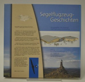 Segelflugzeug-Geschichten - Die Gleit- und Segelflugzeuge des Deutschen Segelflugmuseums mit Modellflug auf der Wasserkuppe