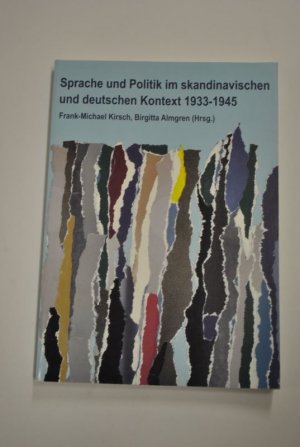 gebrauchtes Buch – Kirsch, Frank-Michael  – Sprache und Politik im skandinavischen und deutschen Kontext 1933 - 1945