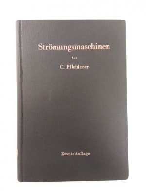 antiquarisches Buch – Carl Pfleiderer – Strömungsmaschinen - zweite Auflage