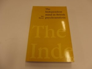 The Independent Mind in British Psychoanalysis