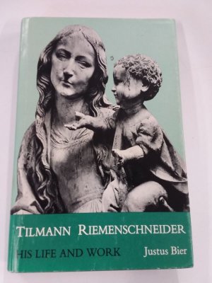 gebrauchtes Buch – Justus Bier – Tilman Riemenschneider - His Life and Work