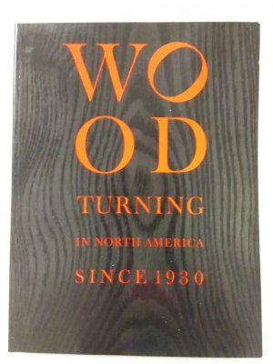 Wood Turning in North America Since 1930- Wood Turning Center and Yale University Art Gallery